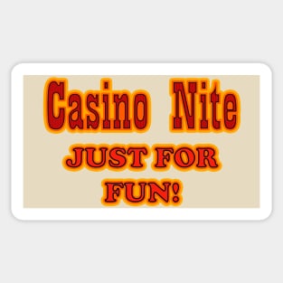 Casino Nite - Just For Fun! Sticker